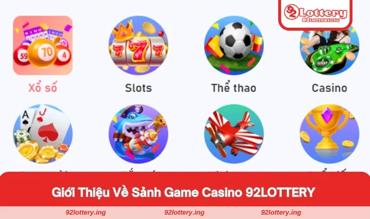 Giới thiệu về Casino 92LOTTERY