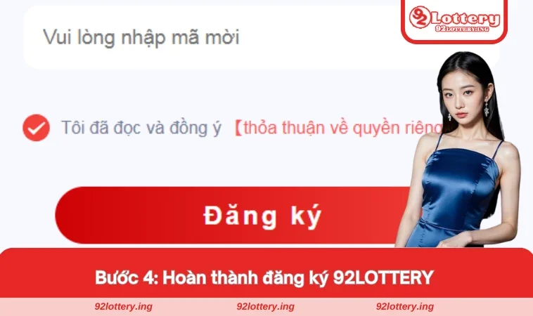 Hoàn thành quá trình đăng ký 92LOTTERY một cách đơn giản