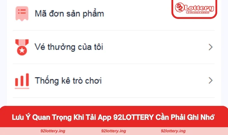 Một số chú ý quan trọng phải nhớ để tải app 92LOTTERY thành công